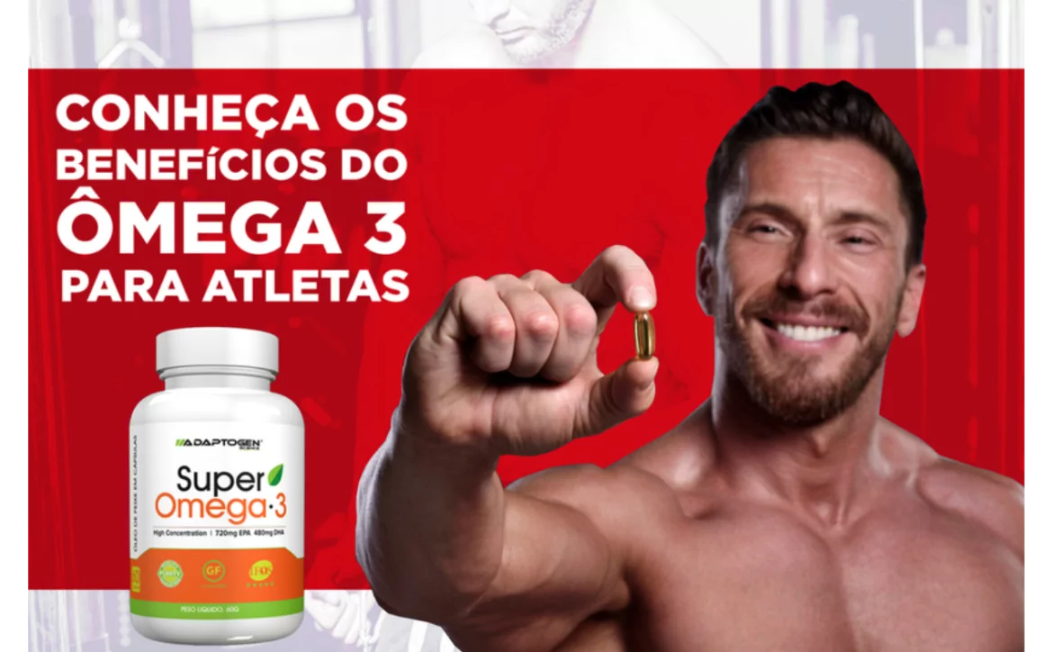 CONHEÇA OS BENEFÍCIOS DO ÔMEGA 3 PARA ATLETAS