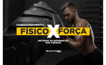 Diferenças entre treinos de Condicionamento físico e força