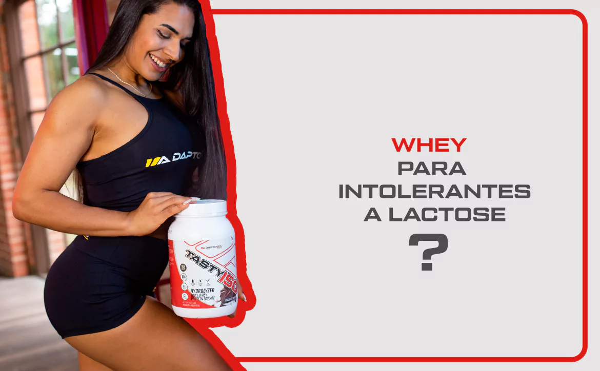 Whey para intolerantes a lactose?