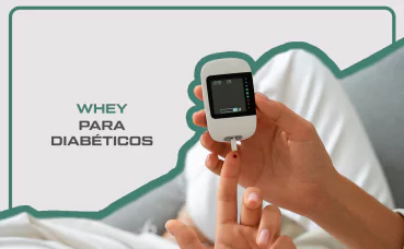 Whey para Diabéticos