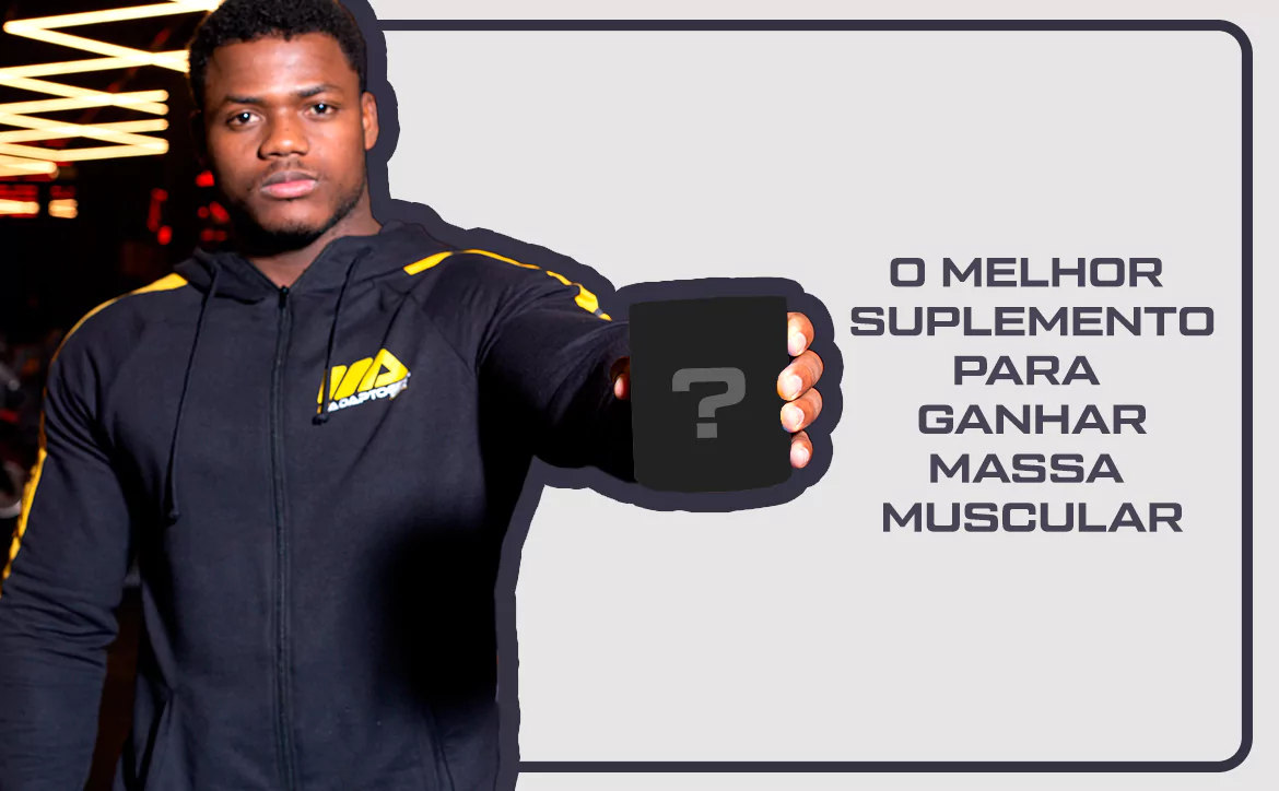 Melhor suplemento para ganhar massa muscular