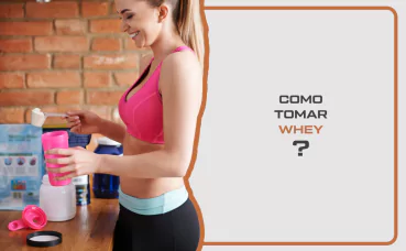 Como tomar Whey?