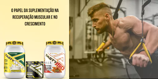 O papel da suplementação na recuperação muscular e no crescimento
