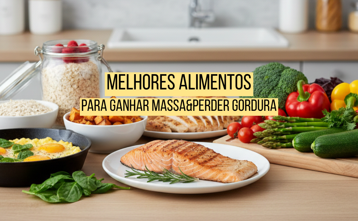 Melhores alimentos para ganhar MASSA MUSCULAR e PERDER GORDURA.