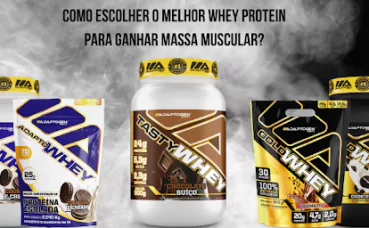 Como Escolher o Melhor Whey Protein para Ganhar Massa Muscular?