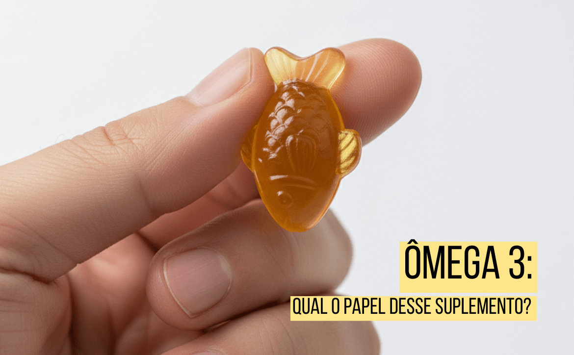 ÔMEGA 3 PARA PERFORMANCE: Qual o papel desse suplemento?