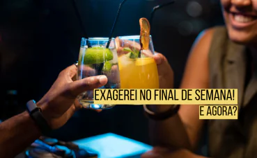 Exagerei no final de semana e agora? Guia rápido de recuperação!