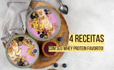 Além do shake: 4 maneiras deliciosas de consumir Whey Protein